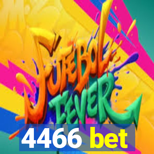 4466 bet